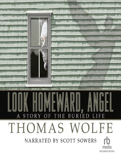 Title details for Look Homeward, Angel by Thomas Wolfe - Available